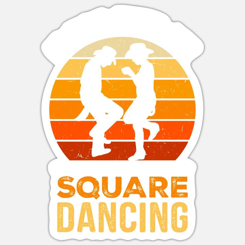 Funny Square Dance Saying Sticker size S (10 x 10 cm)