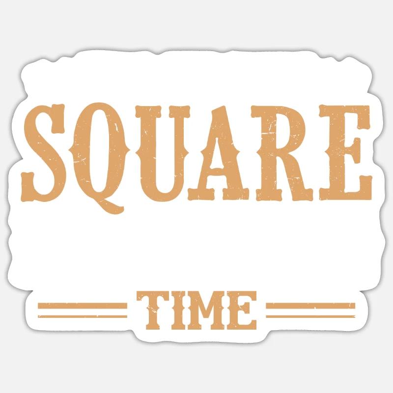 Funny Square Dance Saying Sticker size S (10 x 10 cm)