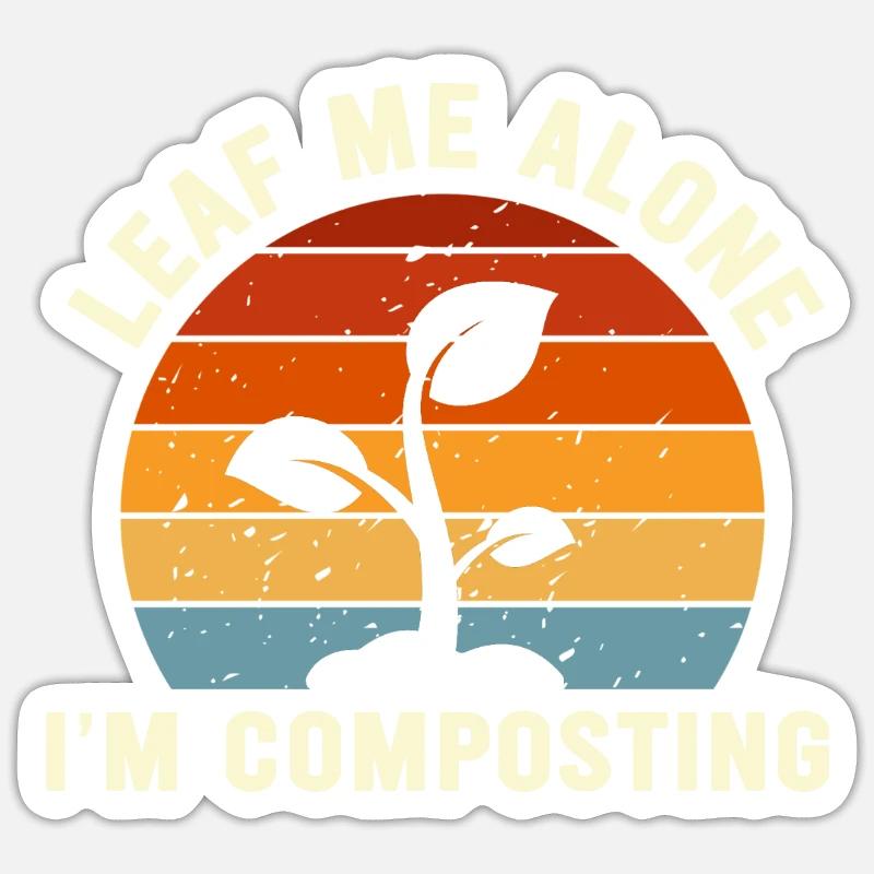 Leaf Me Alone I'm Composting - Sticker size S (10 x 10 cm) - white matte