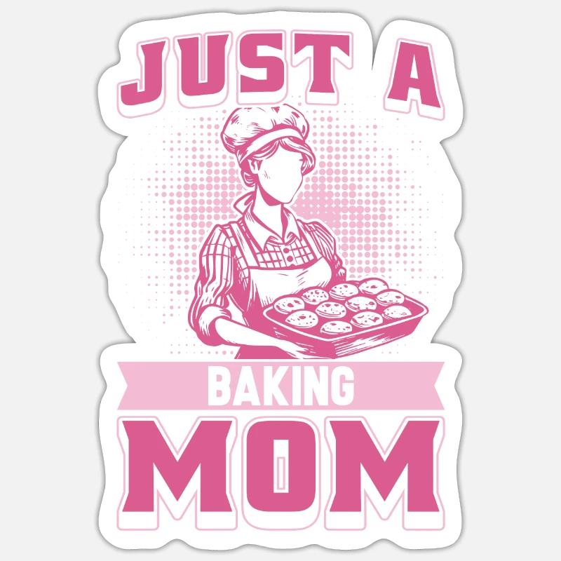 Backen Bäcker Bäckerei Mutter Just A Baking Mom - Sticker Größe S (10 x 10 cm) - Mattweiß