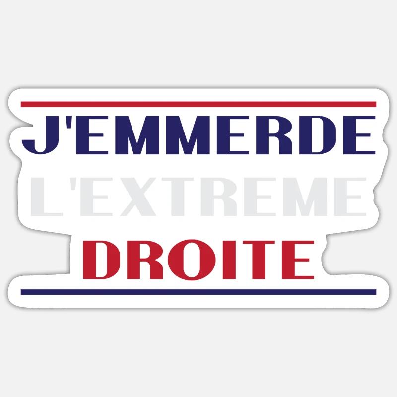 J'emmerde l'extreme droite Sticker taille S (10 x 10 cm)