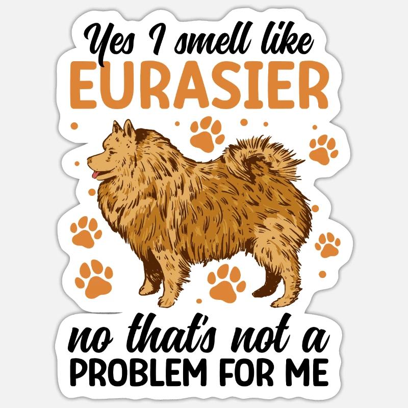 Ja ich rieche nach Eurasier Eurasian Spitz - Sticker Größe S (10 x 10 cm) - Mattweiß