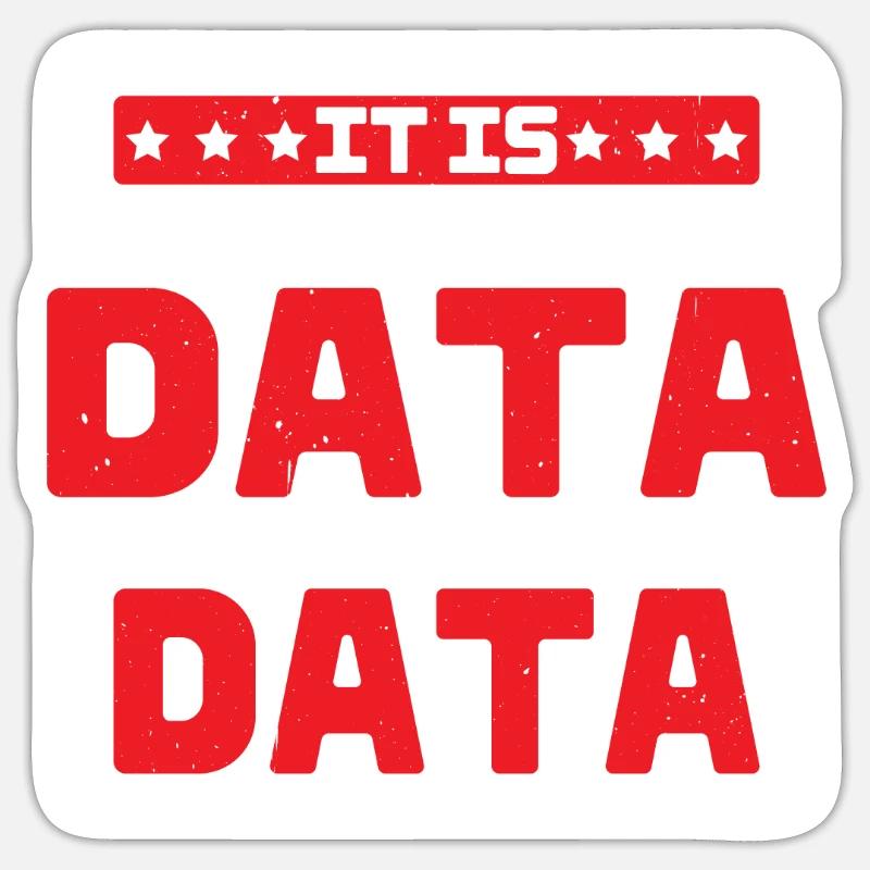 It Is Pronounced Data Not Data Sticker size S (10 x 10 cm)