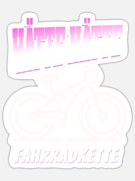 Lustiges Radfahrer - Hätte Hätte Fahrradkette - Sticker Größe S (10 x 10 cm) - Mattweiß
