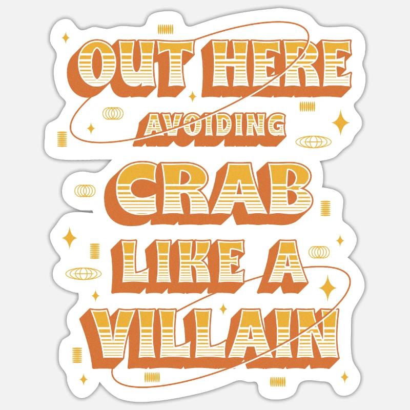 Cancer Allergy Out Here Avoiding Crab - Sticker size S (10 x 10 cm) - white matte