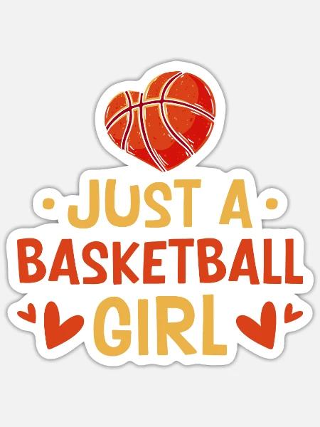 Basketball Basketballer Just A Basketball Girl - Sticker Größe S (10 x 10 cm) - Mattweiß