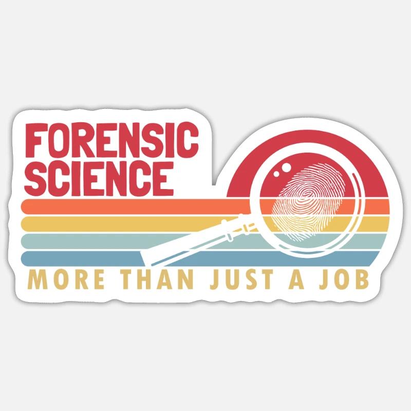 Forensic Science more than a Job Science Forensic Sticker size S (10 x 10 cm)