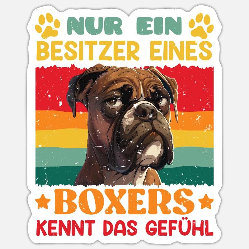 Deutscher Boxer NUR EIN BESITZER EINES BOXERS Sticker Größe S (10 x 10 cm)