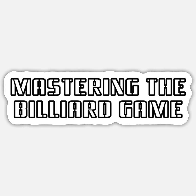 Billard - Mastering the Billiard Game - Sticker Größe S (10 x 10 cm) - Mattweiß