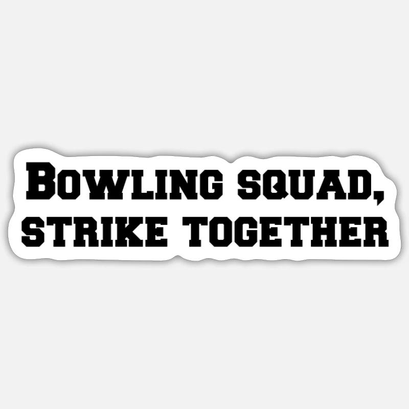 Bowling - Bowling squad, strike together Sticker size S (10 x 10 cm)