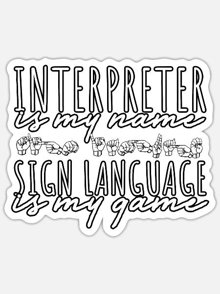 ASL Dolmetscher Gebärdensprache - Sticker Größe S (10 x 10 cm) - Mattweiß