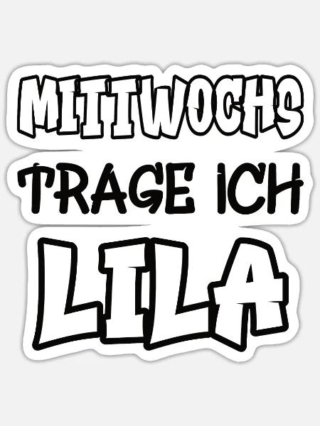 Mittwochs trage ich lila Spruch Farbe lila - Sticker Größe S (10 x 10 cm) - Mattweiß