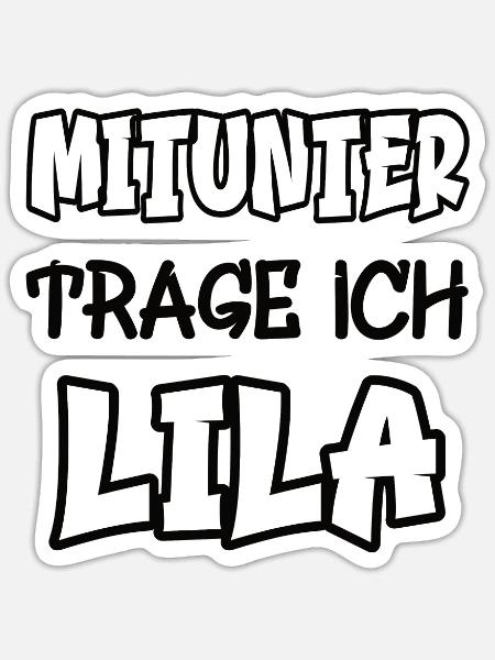 Mitunter trage ich lila Spruch Farbe lila - Sticker Größe S (10 x 10 cm) - Mattweiß
