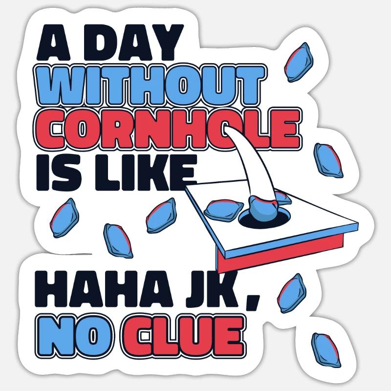 Une journée sans cornhole, c’est comme des planches de pouf Sticker taille S (10 x 10 cm)