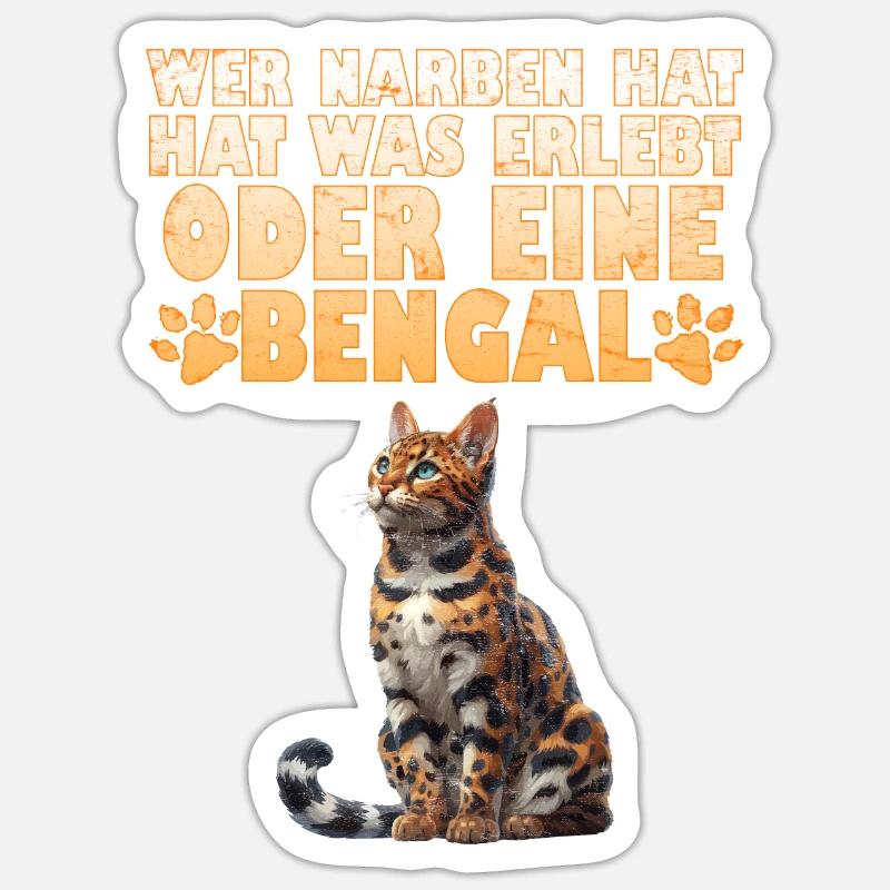 Bengalkatze WER NARBEN HAT HAT WAS ERLEBT ODER Sticker Größe S (10 x 10 cm)