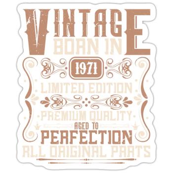 1971 Birthday Vintage 1971 Born Vintage 1971 - Sticker size S (10 x 10 cm) - white matte - Front