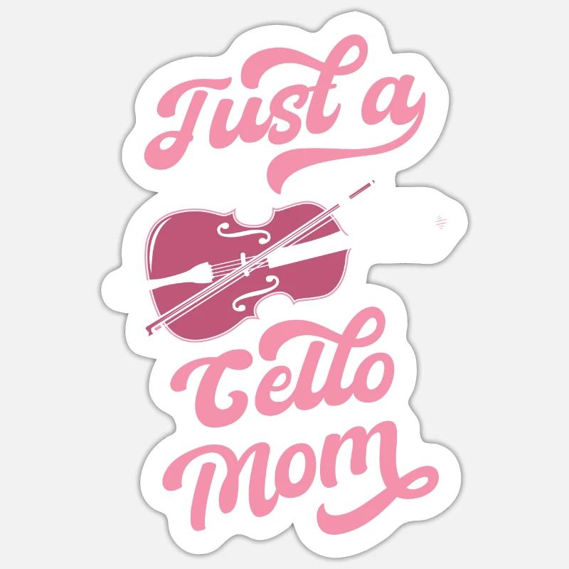 Cello Cellist Just A Cello Mom - Sticker Größe S (10 x 10 cm) - Mattweiß