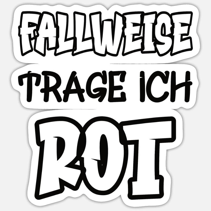 Fallweise trage ich rot Spruch Farbe rot Sticker Größe S (10 x 10 cm)