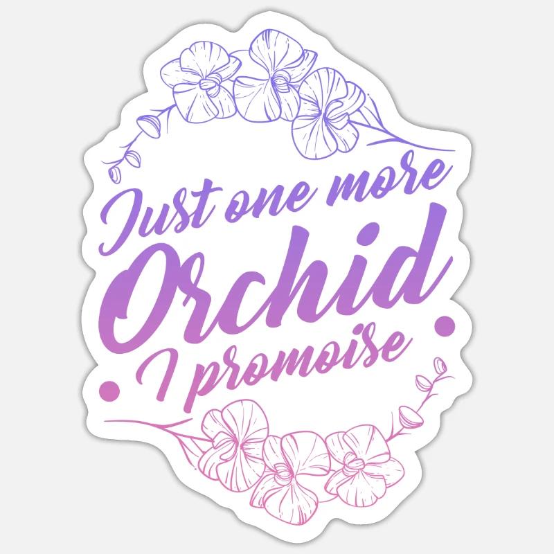 Ich Verspreche Noch Eine Orchidee Sticker Größe S (10 x 10 cm)