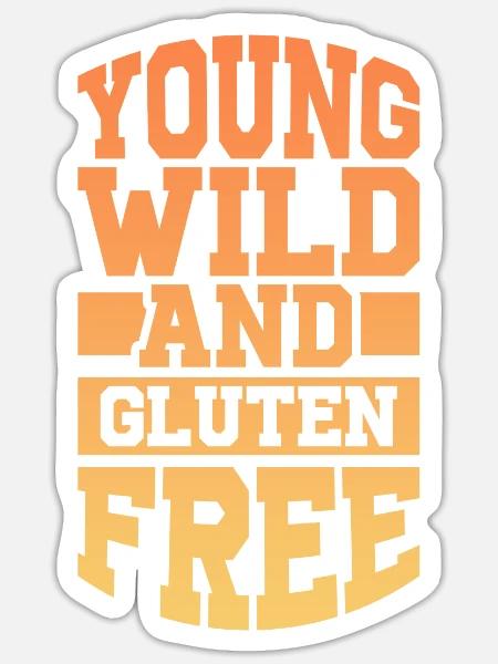 Young Wild And Gluten Free - Sticker Größe S (10 x 10 cm) - Mattweiß