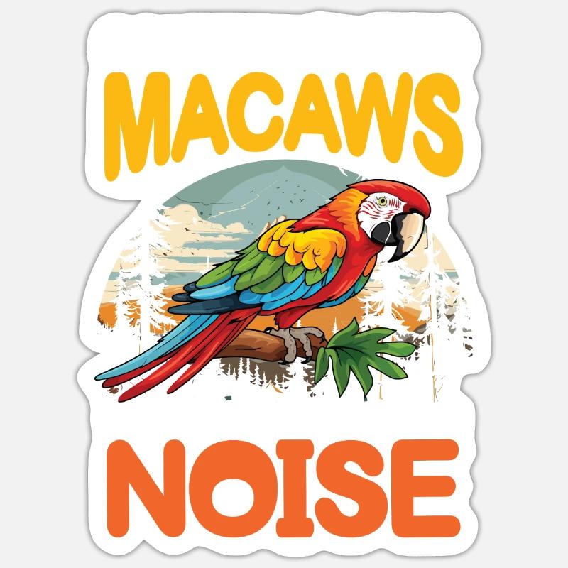Squawk-Tastic Macaws Make Some Noise Sticker Größe S (10 x 10 cm)
