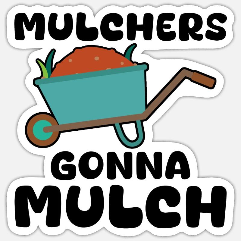 Mulchers going to Mulch 4 - Sticker size S (10 x 10 cm) - white matte