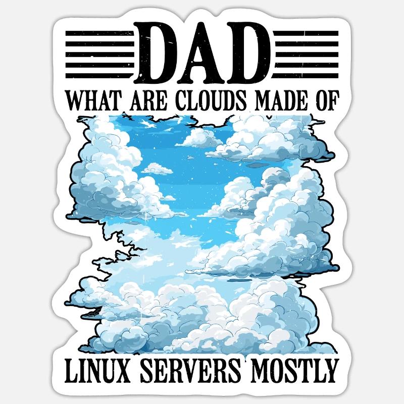 What Are Clouds Made Of, Linux Servers Mostly 26 Sticker size S (10 x 10 cm)