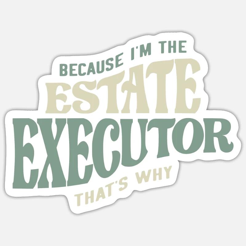 Fier exécuteur testamentaire - Sticker taille S (10 x 10 cm) - blanc mat