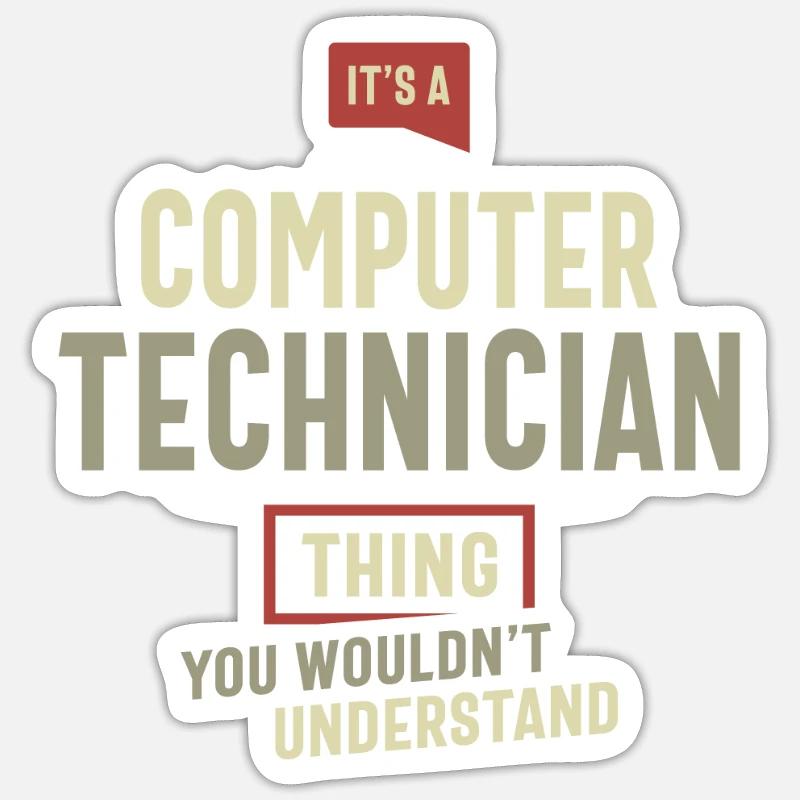 Computer Technician Thing You Wouldn't Understand Sticker size S (10 x 10 cm)