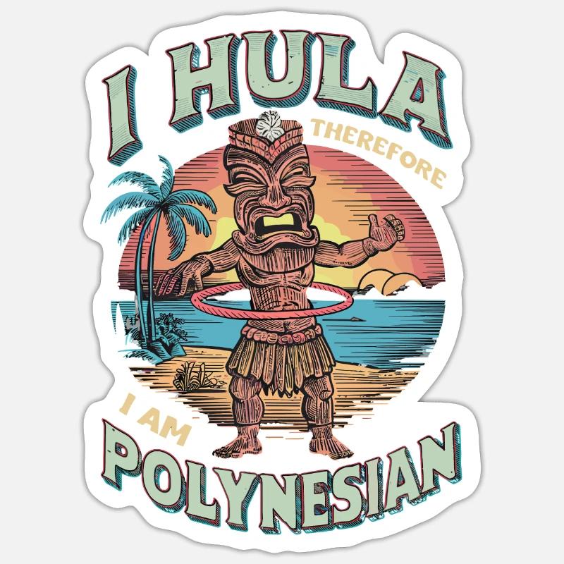 Ich Hula, also bin ich Polynesier Sticker Größe S (10 x 10 cm)