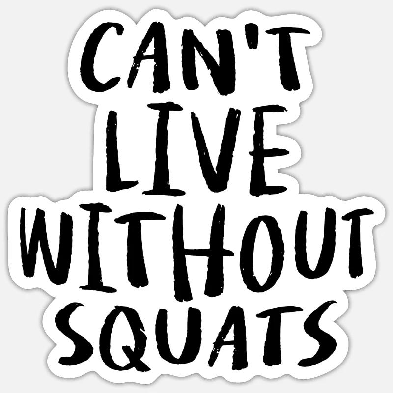 Ne peut pas vivre sans squats Sticker taille S (10 x 10 cm)