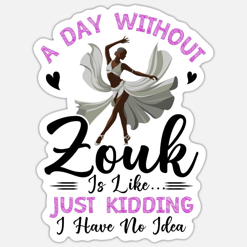 Witziger Zouk Tänzer Spruch - Sticker Größe S (10 x 10 cm) - Mattweiß