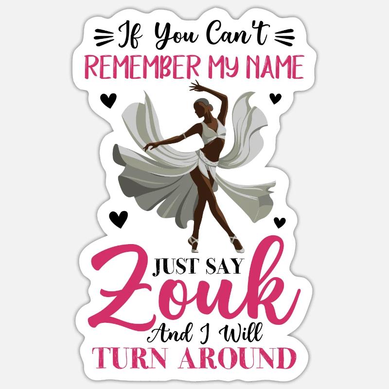 Funny Zouk Dancer Saying - Sticker size S (10 x 10 cm) - white matte