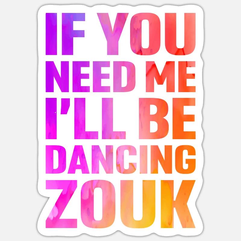 Witziger Zouk Tänzer Spruch - Sticker Größe S (10 x 10 cm) - Mattweiß