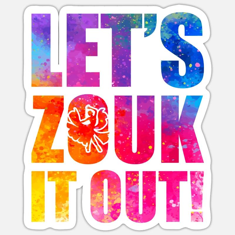 Funny Zouk Dancer Saying Sticker size S (10 x 10 cm)