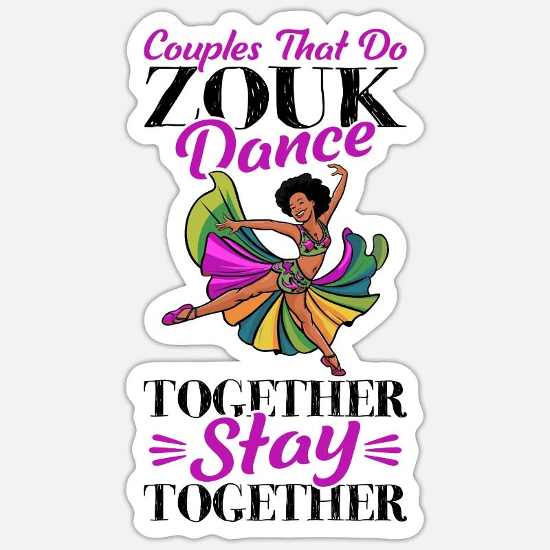 Funny Zouk Dancer Saying Sticker size S (10 x 10 cm)