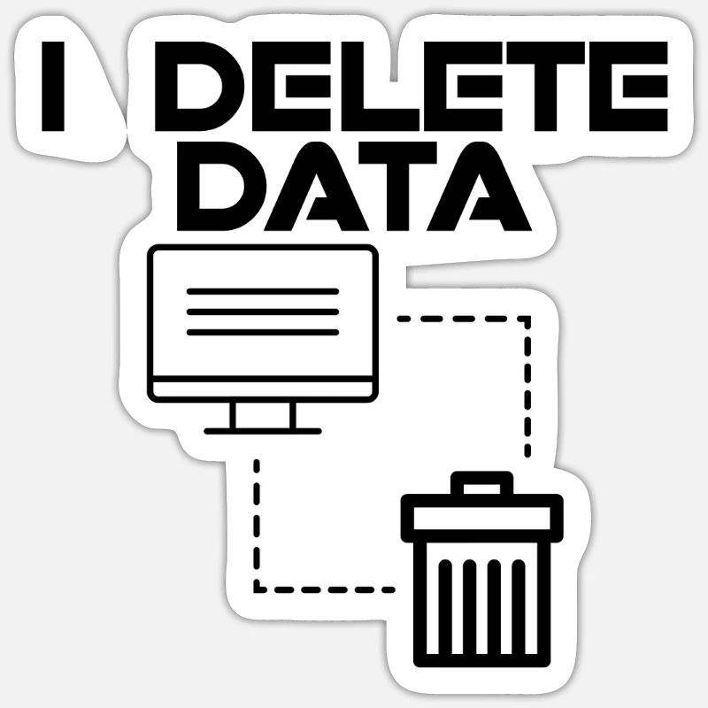 I Delete Data 2 - Sticker Größe S (10 x 10 cm) - Mattweiß