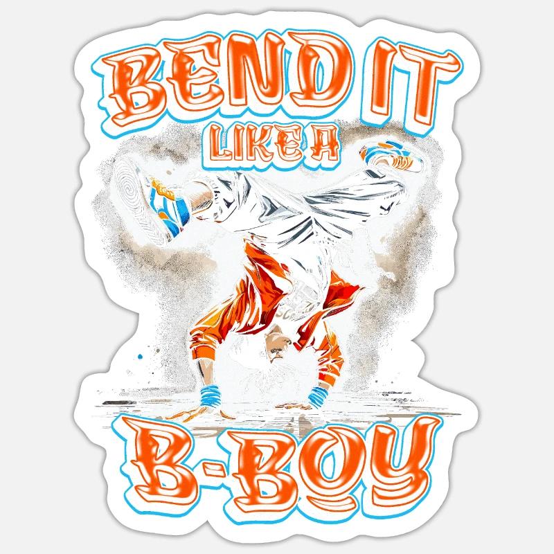Breakdance Bend it like a b-boy Sticker size S (10 x 10 cm)