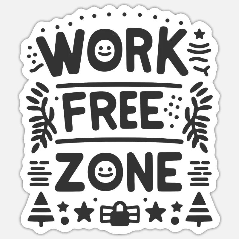 Work-Free Zone Sticker size S (10 x 10 cm)