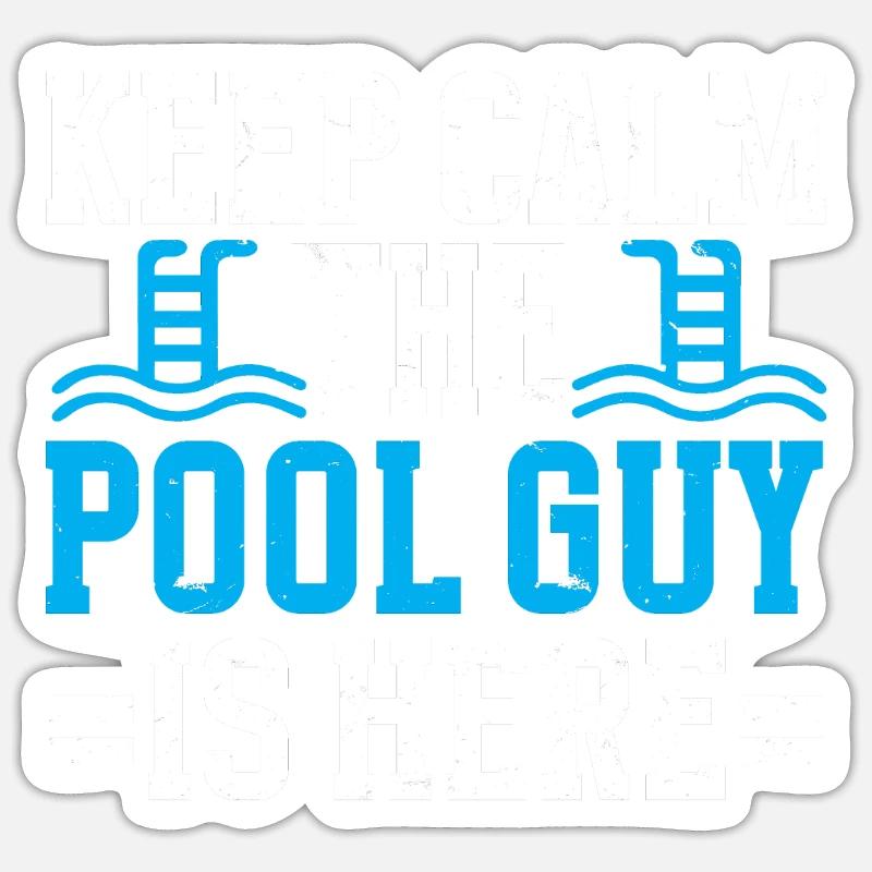 Pool Cleaner Keep Calm The Pool Guy Is Here Sticker Größe S (10 x 10 cm)