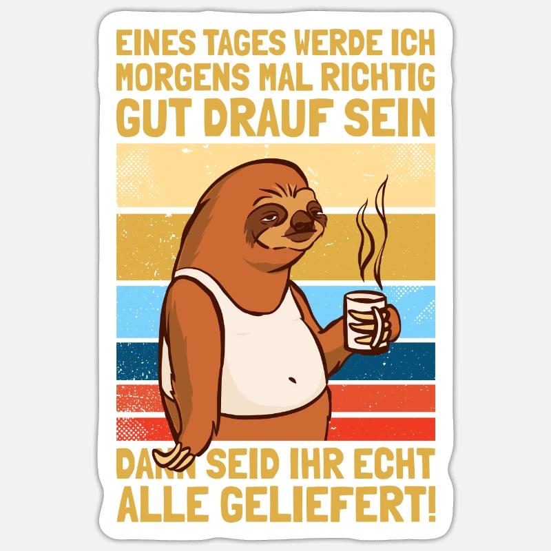Eines Tages werde ich morgens Statement Bürohumor - Sticker Größe S (10 x 10 cm) - Mattweiß