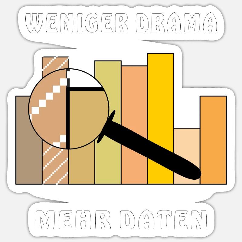 LESS DRAMA, MORE DATA - Sticker size S (10 x 10 cm) - white matte