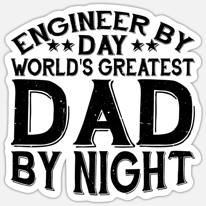 Engineer By Day, World's Greatest Dad By Night 3 - Sticker Größe S (10 x 10 cm) - Mattweiß