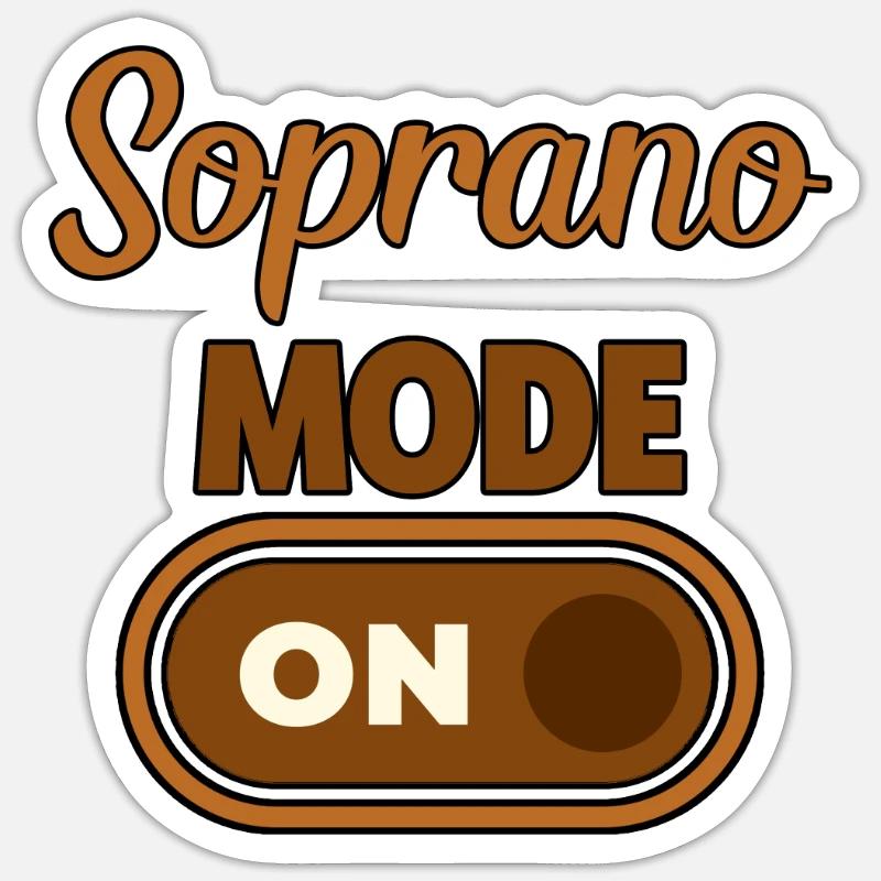Soprano Mode On 2 Sticker Größe S (10 x 10 cm)