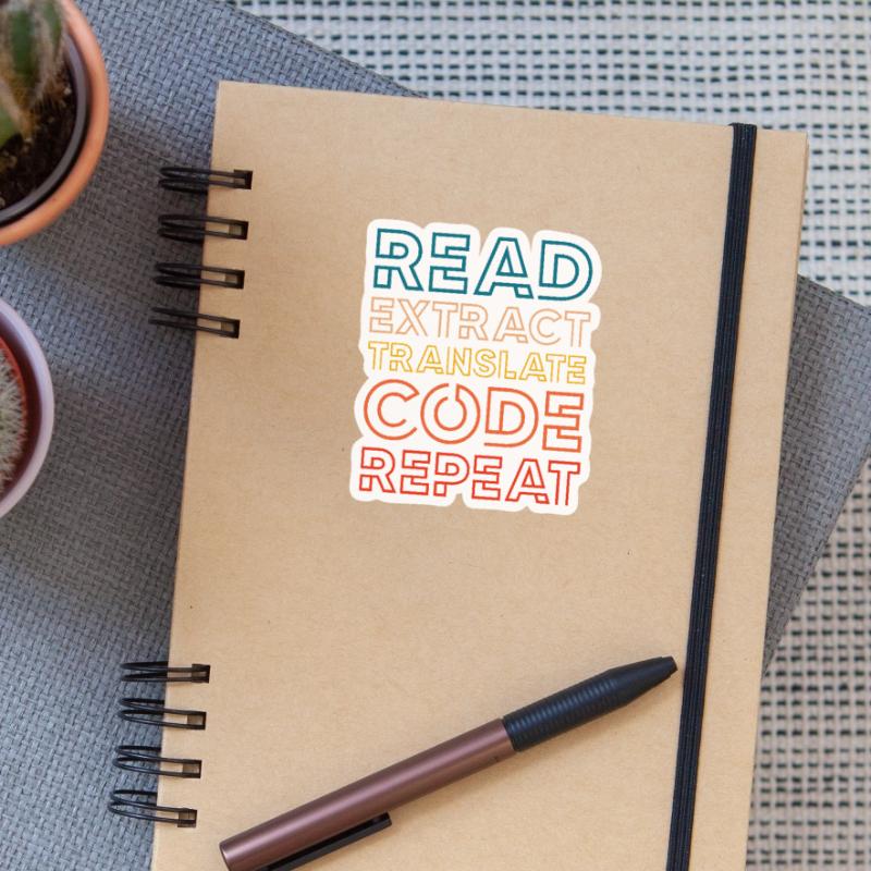 read extract translate code repeat Design for a Sticker size S (10 x 10 cm)
