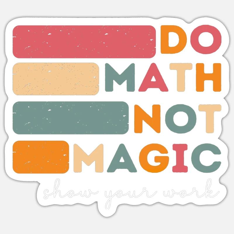Do Math Not Magic Funny Math Back To School Sticker Größe S (10 x 10 cm)