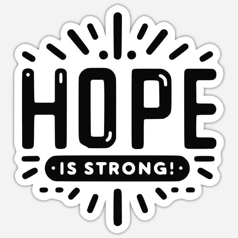 Hope is Strong - Sticker size S (10 x 10 cm) - white matte