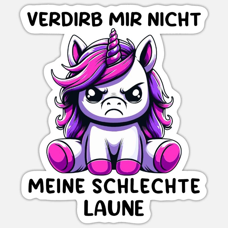 Verdirb Mir Nicht Meine Schlechte - Sticker Größe S (10 x 10 cm) - Mattweiß