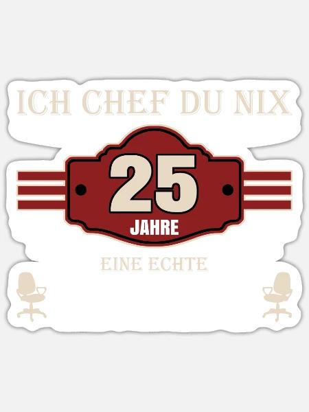 25 Jahre Jubiläum Chef - Sticker Größe S (10 x 10 cm) - Mattweiß
