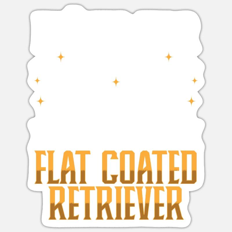 Jetzt habe ich einen Flat Coated Retriever - Sticker Größe S (10 x 10 cm) - Mattweiß